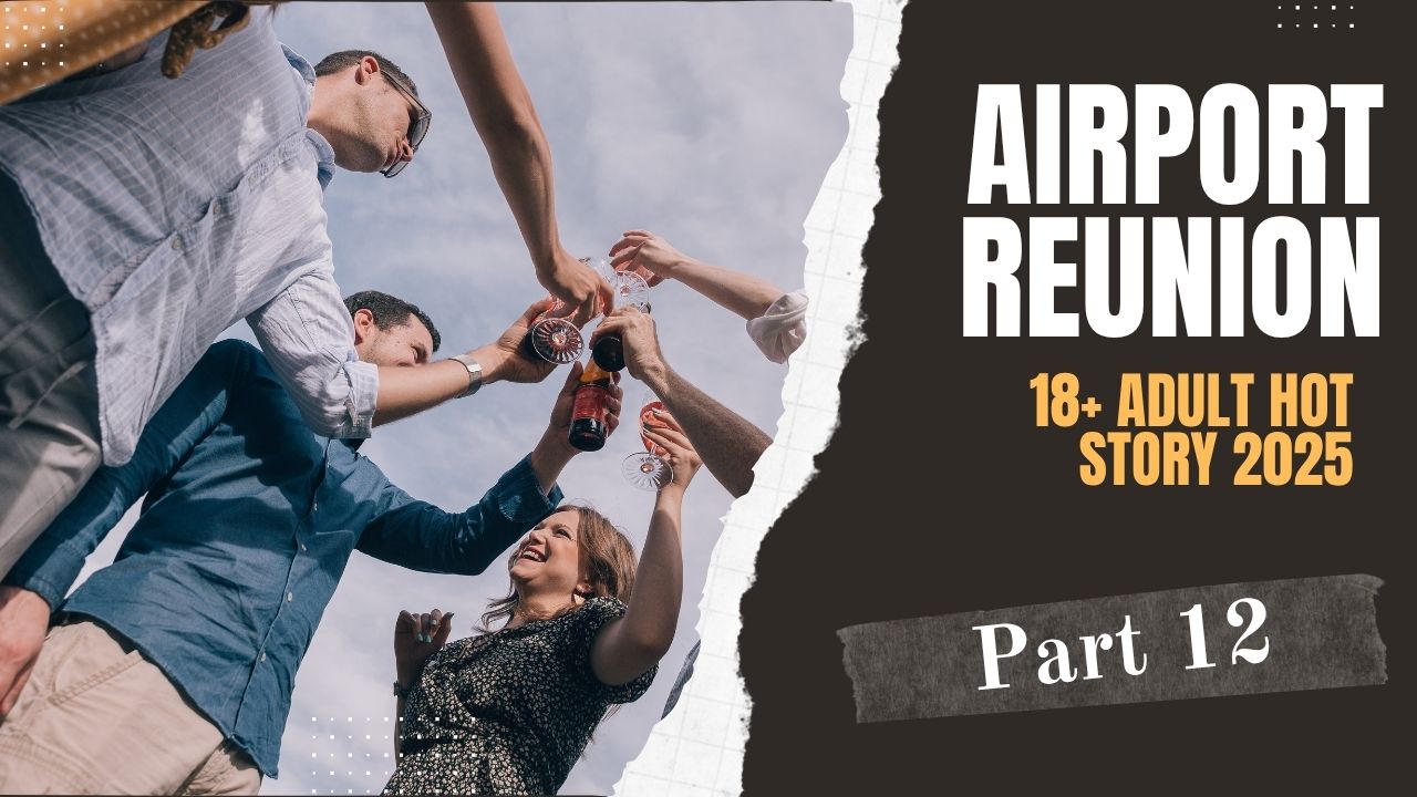 Airport Reunion 18+ Adult Hot Story
